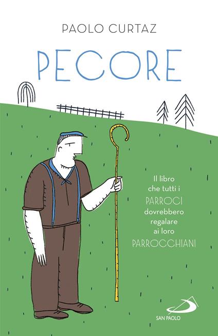 Pecore. Il libro che tutti i parroci dovrebbero regalare ai loro parrocchiani - Paolo Curtaz - copertina