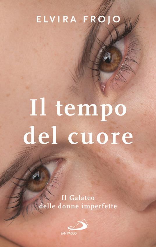 Il tempo del cuore. Il Galateo delle donne imperfette - Elvira Frojo - copertina