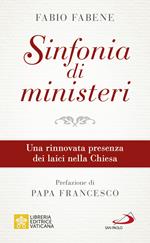 Sinfonia di ministeri. Una rinnovata presenza dei laici nella Chiesa