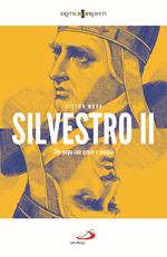 Silvestro II. Un papa tra genio e magia