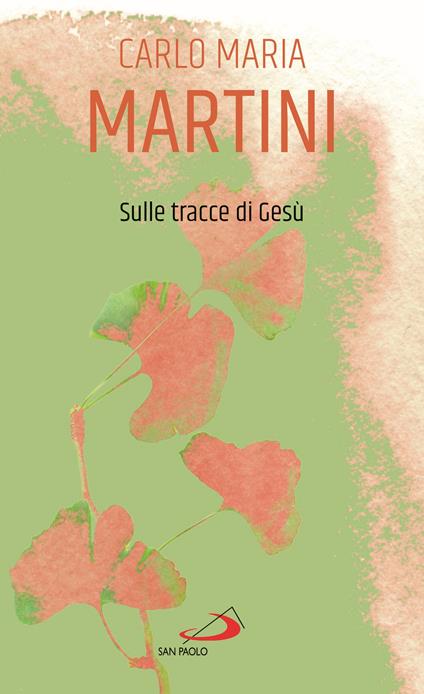 Sulle tracce di Gesù - Carlo Maria Martini - copertina