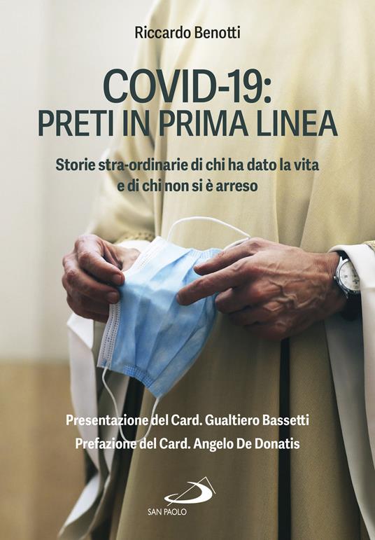 Covid-19: preti in prima linea. Storie stra-ordinarie di chi ha dato la vita e di chi non si è arreso - Riccardo Benotti - ebook