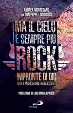 Ma il cielo è sempre più rock. Impronte di Dio nella musica degli adolescenti