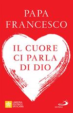 Il cuore ci parla di Dio. L'importanza del discernimento per la vita di oggi