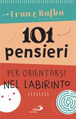 101 pensieri per orientarsi nel labirinto