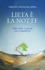 Lieta è la notte. Pregare i salmi di compieta