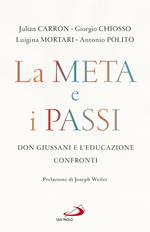 La meta e i passi. Don Giussani e l'educazione. Confronti
