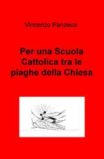 Per una scuola cattolica tra le piaghe della Chiesa