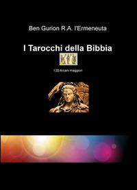 I Tarocchi della Bibbia. I 22 arcani maggiori - Ben G. Rodriguez Almanza - copertina