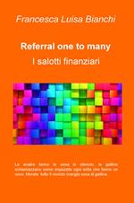 Referral one to many. I salotti finanziari