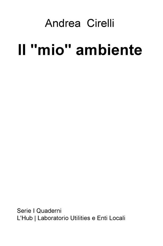 Il "mio" ambiente - Andrea Cirelli - copertina