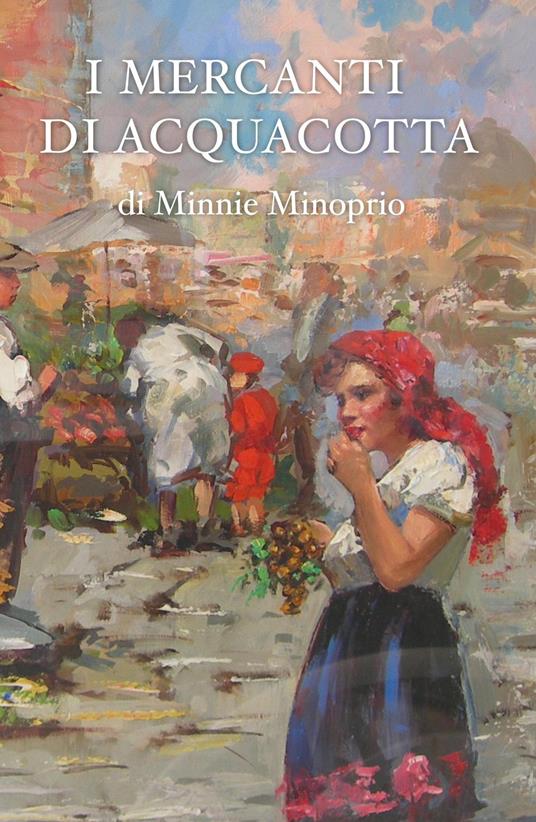 I mercanti di acquacotta - Minnie Minoprio - copertina