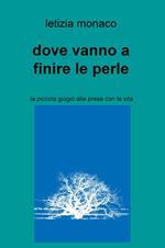 Dove vanno a finire le perle. La piccola Giogio alle prese con la vita