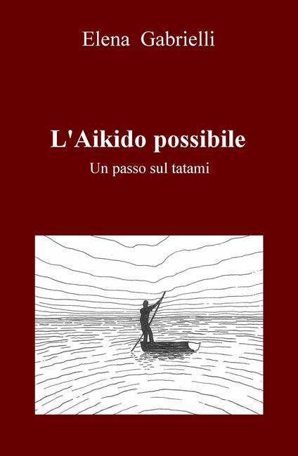 L' Aikido possibile. Un passo sul tatami - Elena Gabrielli - copertina
