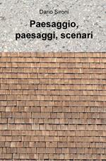 Paesaggio, paesaggi, scenari