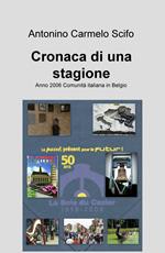 Cronaca di una stagione. Anno 2006 comunità italiana in Belgio