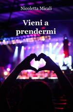 Vieni a prendermi