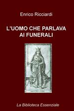 L' uomo che parlava ai funerali