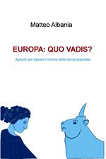 Europa quo vadis? Appunti per salvare l'Unione dalla deriva populista