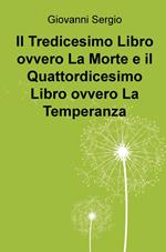 Il tredicesimo libro ovvero la morte e il quattordicesimo libro ovvero la temperanza