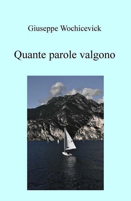 Quante parole valgono - Giuseppe Wochicevick - copertina