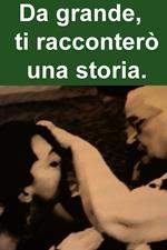 Da grande, ti racconterò una storia