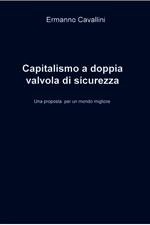 Il capitalismo a doppia valvola di sicurezza