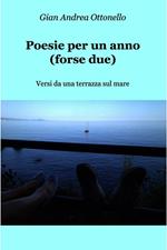 Poesie per un anno (forse due). Versi da una terrazza sul mare