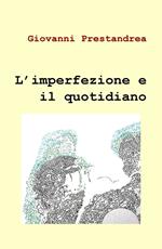 L' imperfezione e il quotidiano