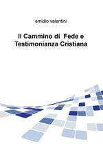 Il cammino di fede e testimonianza cristiana