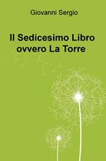 Il sedicesimo libro ovvero La Torre