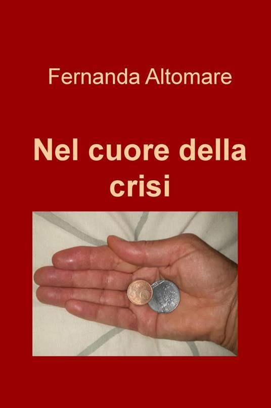 Nel cuore della crisi - Fernanda Altomare - copertina