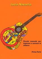 Piccolo manuale per imparare a suonare la chitarra. Vol. 1