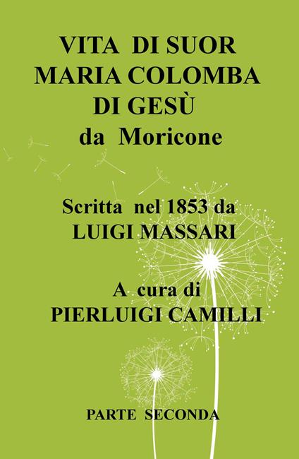 Vita di suor Maria Colomba di Gesù da Moricone. Vol. 2 - Luigi Massari - copertina