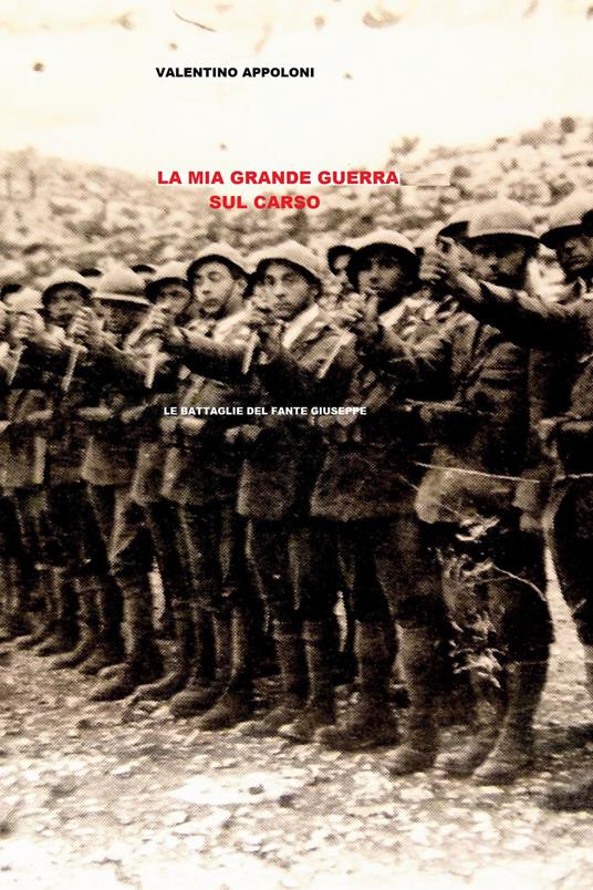 La mia Grande Guerra sul Carso - Valentino Appoloni - ebook