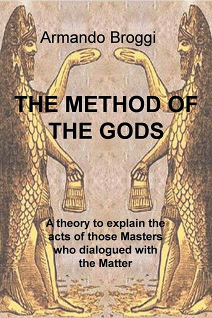 THE METHOD OF THE GODS - Armando Broggi - ebook