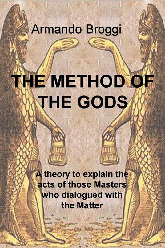 THE METHOD OF THE GODS - Armando Broggi - ebook