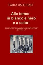 Alle terme in bianco e nero e a colori