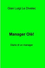 Manager olè! Diario di un manager