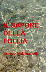 Il sapore della follia