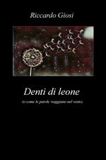 Denti di leone (o come le parole viaggiano nel vento)