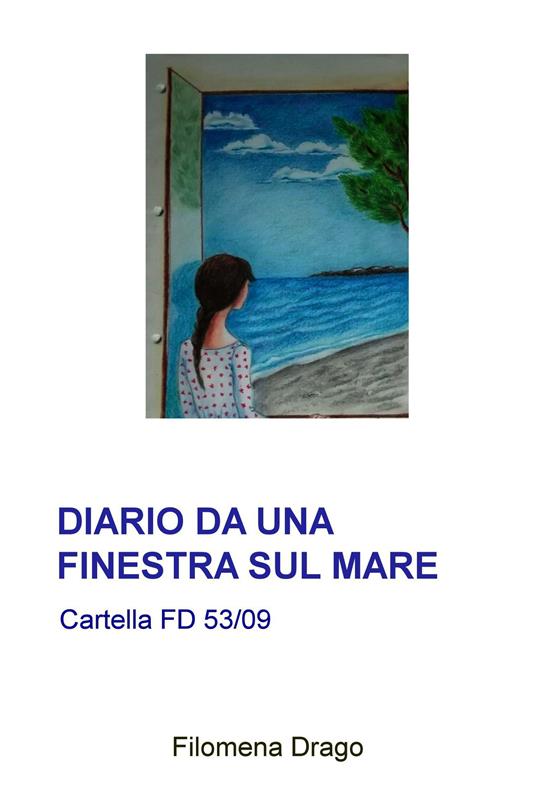 Diario da una finestra sul mare - Filomena Drago - ebook