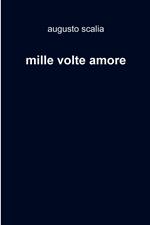 Mille volte amore