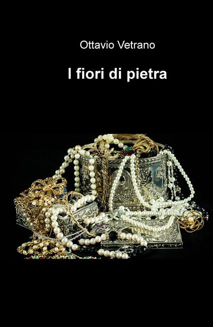 I fiori di pietra - Ottavio Vetrano - copertina