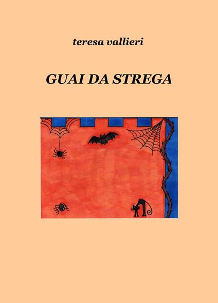 Guai da strega - Teresa Vallieri - copertina