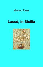 Lassù, in Sicilia