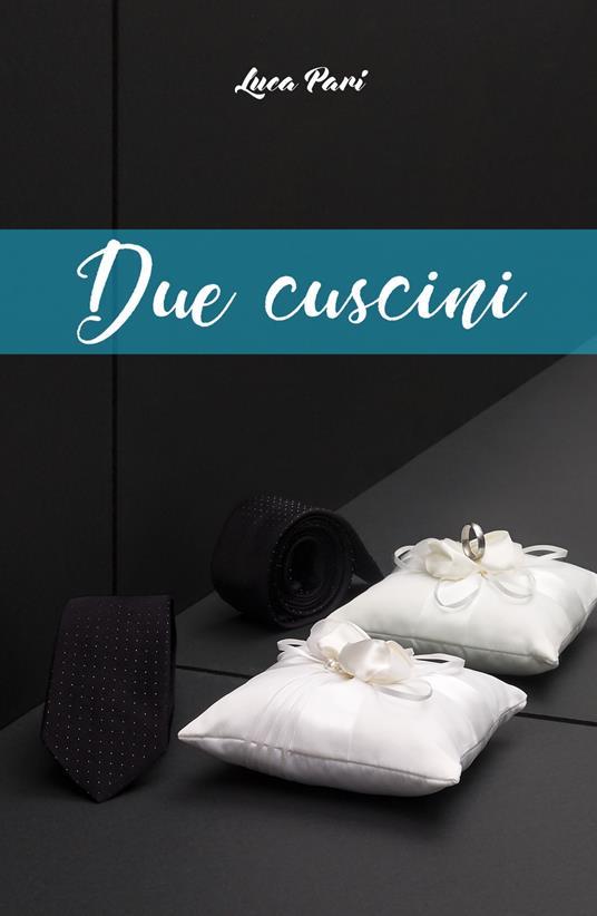 Due cuscini - Luca Pari - copertina