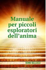 Manuale per piccoli esploratori dell'anima