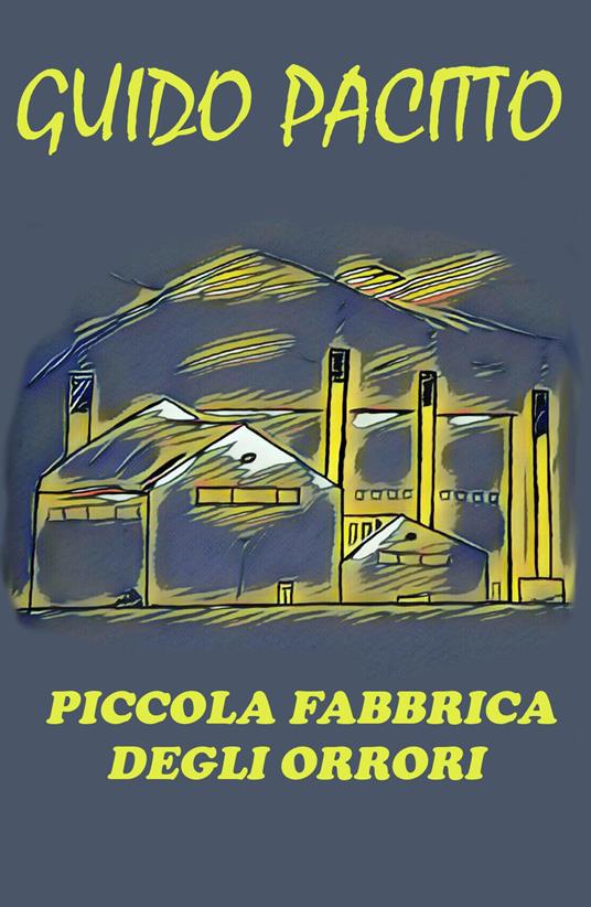 Piccola fabbrica degli orrori - Guido Pacitto - copertina