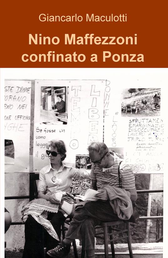 Nino Maffezzoni confinato a Ponza - Giancarlo Maculotti - copertina